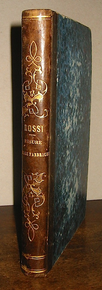 Vincenzo Antonio Rossi Manuale per la misura delle fabbriche. Terza edizione con miglioramenti ed aggiunte... 1858 Napoli Reale Tipografia militare